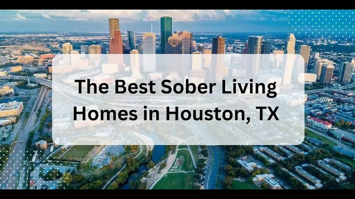 Best Sober Living Homes In Houston