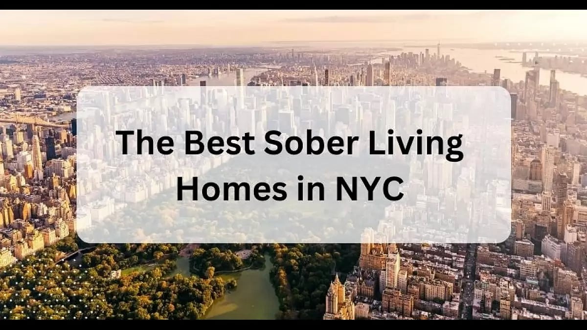  Best Sober Living Homes in NYC