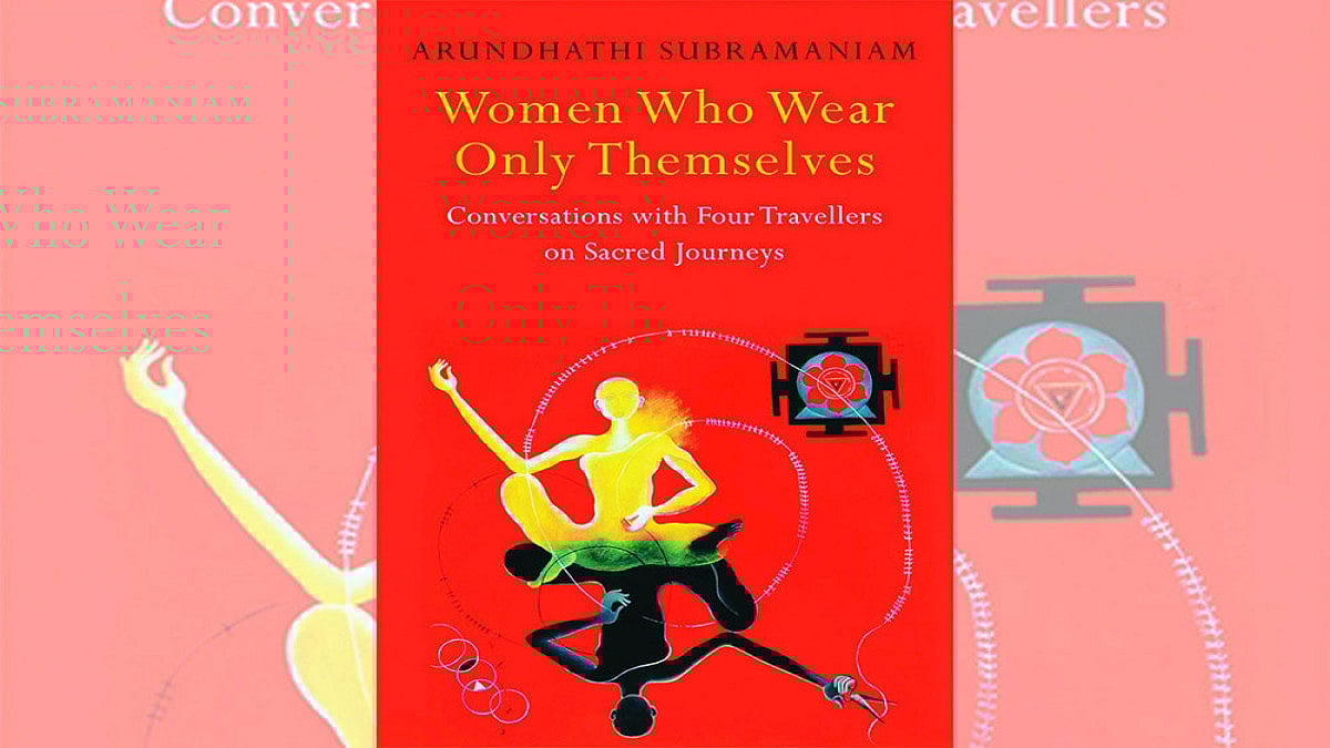 Women Who Wear Only Themselves: A Brilliant Tale Of Carving A Spiritual Path
