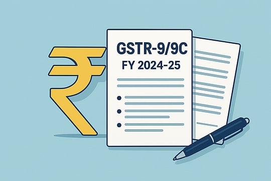 GSTR-9/9C For FY 2024-25: Don't Miss The Key Changes Before Dec 31 Deadline