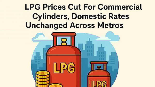 LPG Prices Cut For Commercial Cylinders, Domestic Rates Unchanged Across Metros