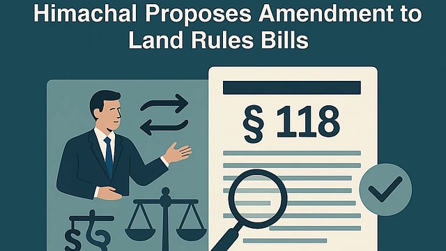 HP Proposes Major Update To Section 118 Rules: Key Points Explained