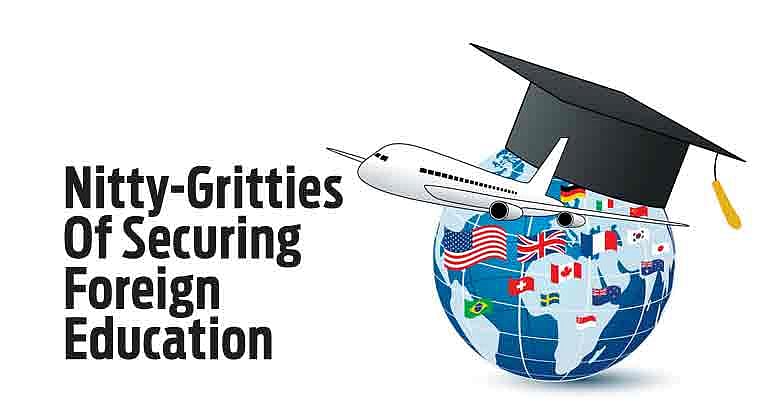 Nitty-Gritties Of Securing Foreign Education : Nitty-Gritties Of Securing Foreign Education