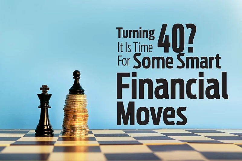 Turning 40?It Is Time For Some Smart Financial Moves