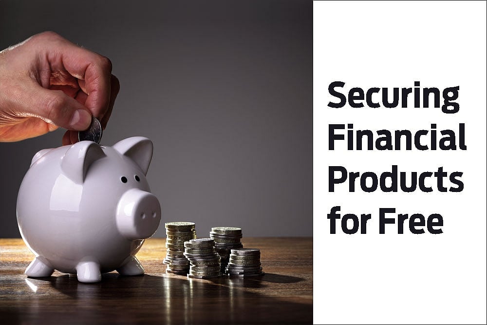 Securing Financial Products for Free : Securing Financial Products for Free