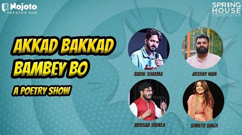 Akkad Bakkad Bambey Bo - A Poetry Show