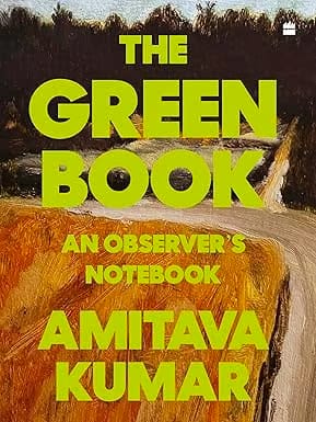 The cover of The Green Book: An Observer’s Notebook by Amitava Kumar