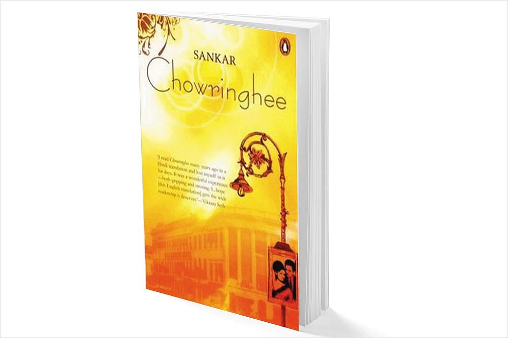 The novel Chowringhee by Sankar, was translated into English by Arunava Sinha 