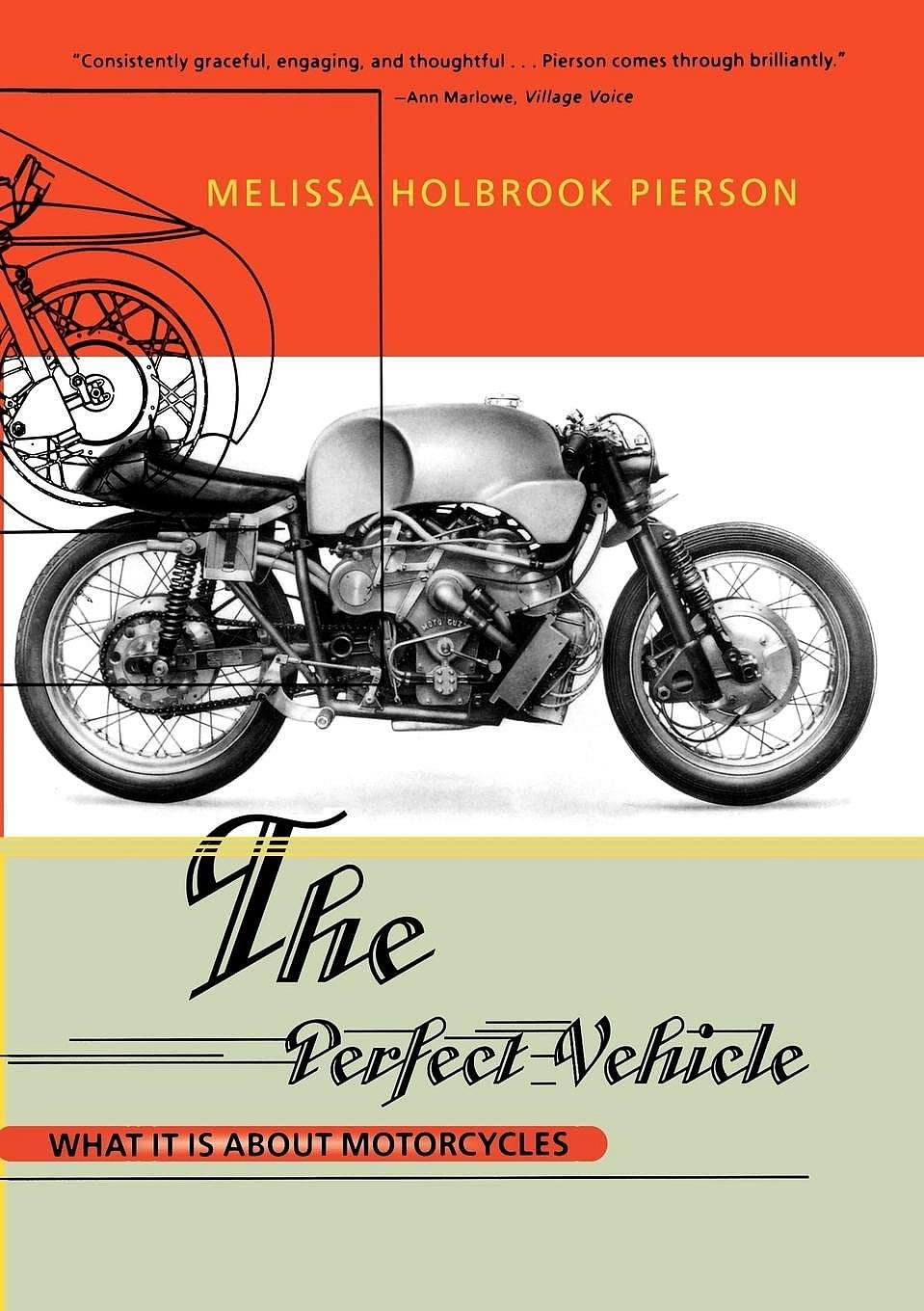 The Perfect Vehicle by Melissa Holbrook Pierson