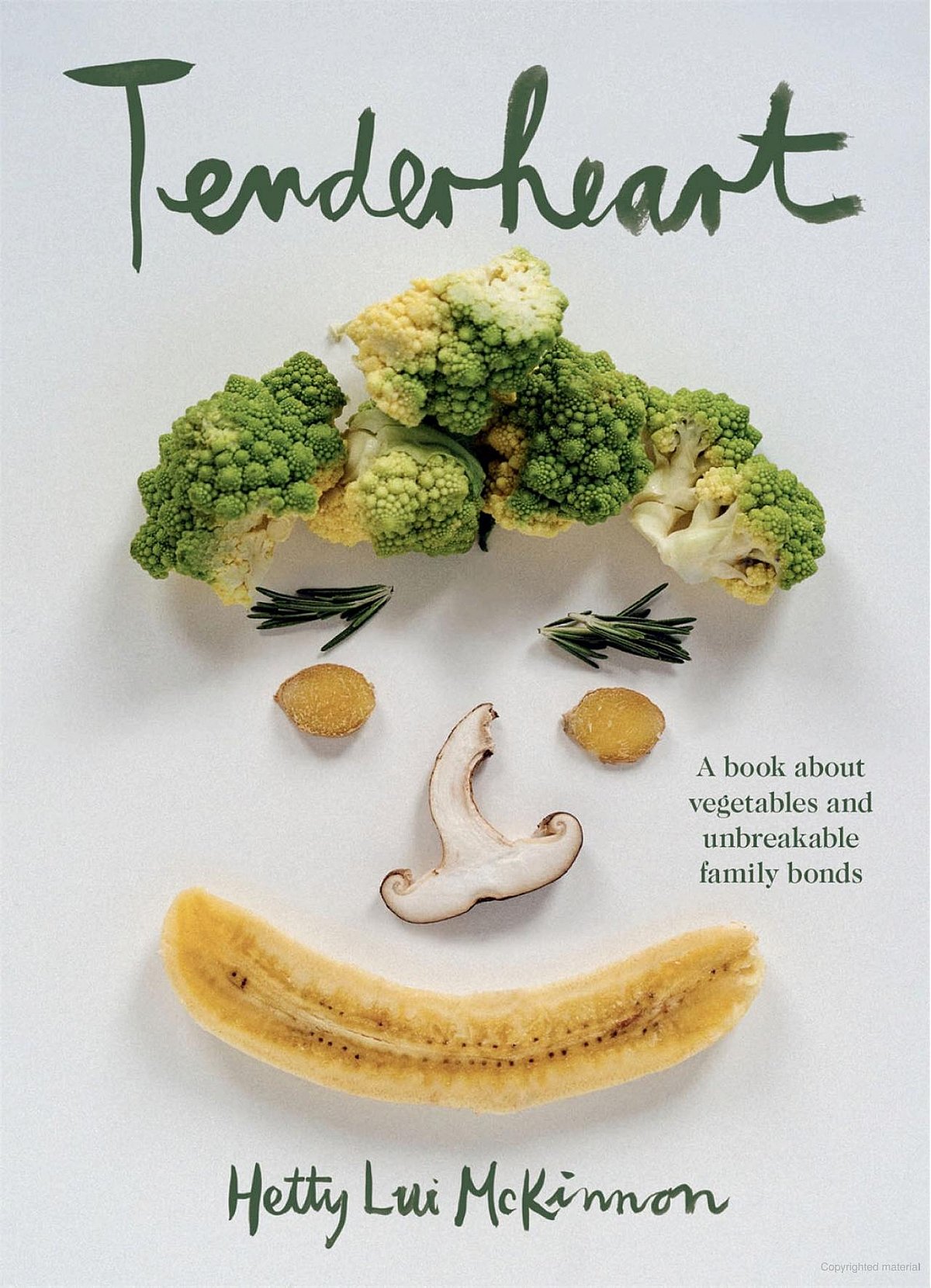 Tenderheart: A vegetable cookbook by Hetty McKinnon