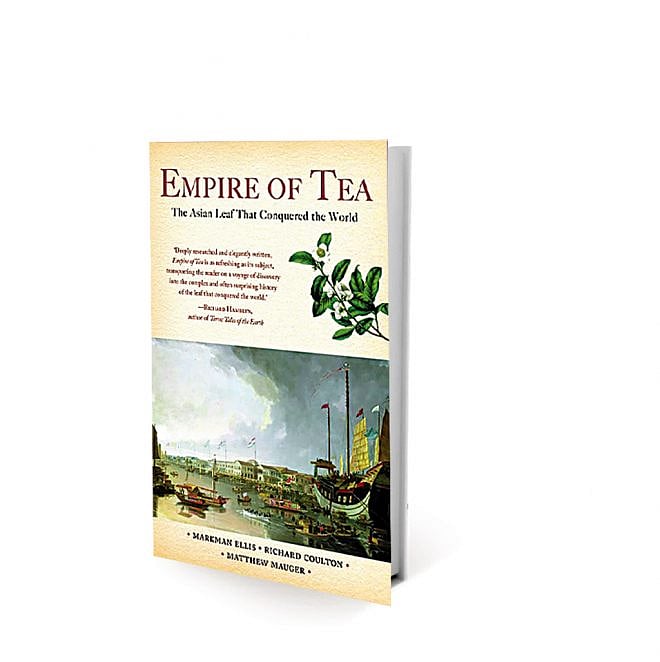 Empire of Tea The Asian Leaf That Conquered The World