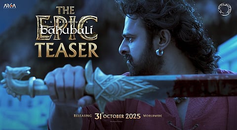 'ബാഹുബലി: ദി എപ്പിക്'ടീസർ പോസ്റ്റർ