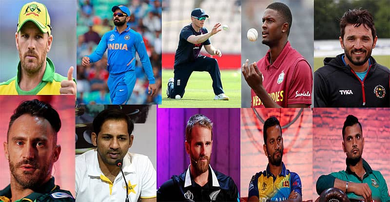 ಆ್ಯರನ್ ಫಿಂಚ್, ವಿರಾಟ್ ಕೊಹ್ಲಿ, ಇಯಾನ್ ಮಾರ್ಗನ್, ಜೇಸನ್ ಹೋಲ್ಡರ್, ಗುಲ್ಬದೀನ್ ನಯೀಬ್ , ಫಾಫ್ ಡು ಪ್ಲೆಸಿ, ಸರ್ಫರಾಜ್ ಅಹಮ್ಮದ್, ಕೇನ್ ವಿಲಿಯಮ್ಸನ್, ದಿಮುತ್ ಕರುಣಾರತ್ನೆ, ಮಷ್ರಫೆ ಮೊರ್ತಜಾ