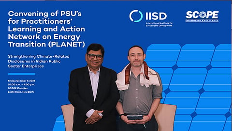 Alt="SCOPE, IISD launch ‘PSUs for PLANET’ initiative to support energy transition"
