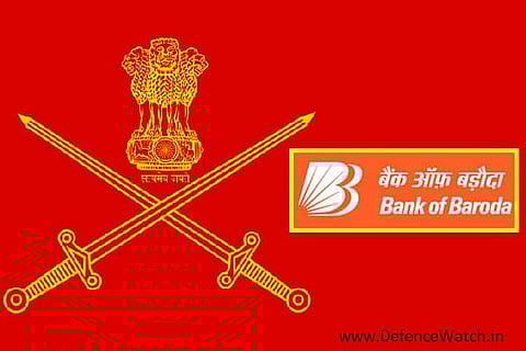 Army signs MoU with Bank of Baroda for new ‘Baroda Military Salary Package’