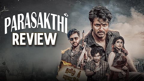 Sivakarthikeyans Parasakthi Review