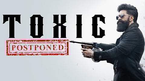 Yash's Toxic postponed to June