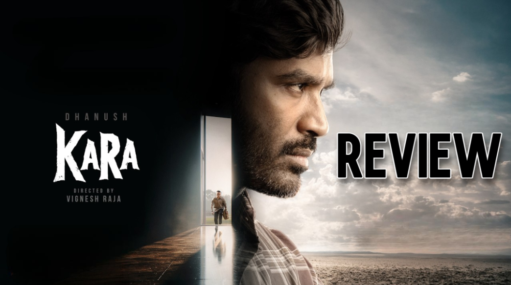 Dhanush, Kara Review