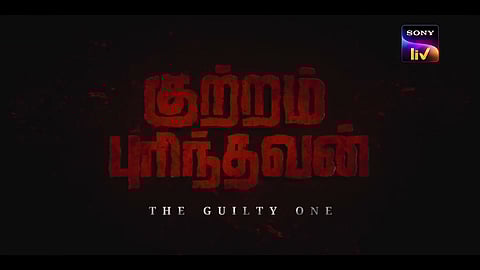 Kuttram Purindhavan: The Guilty One