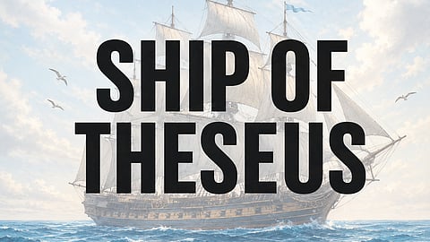 Ship of Theseus