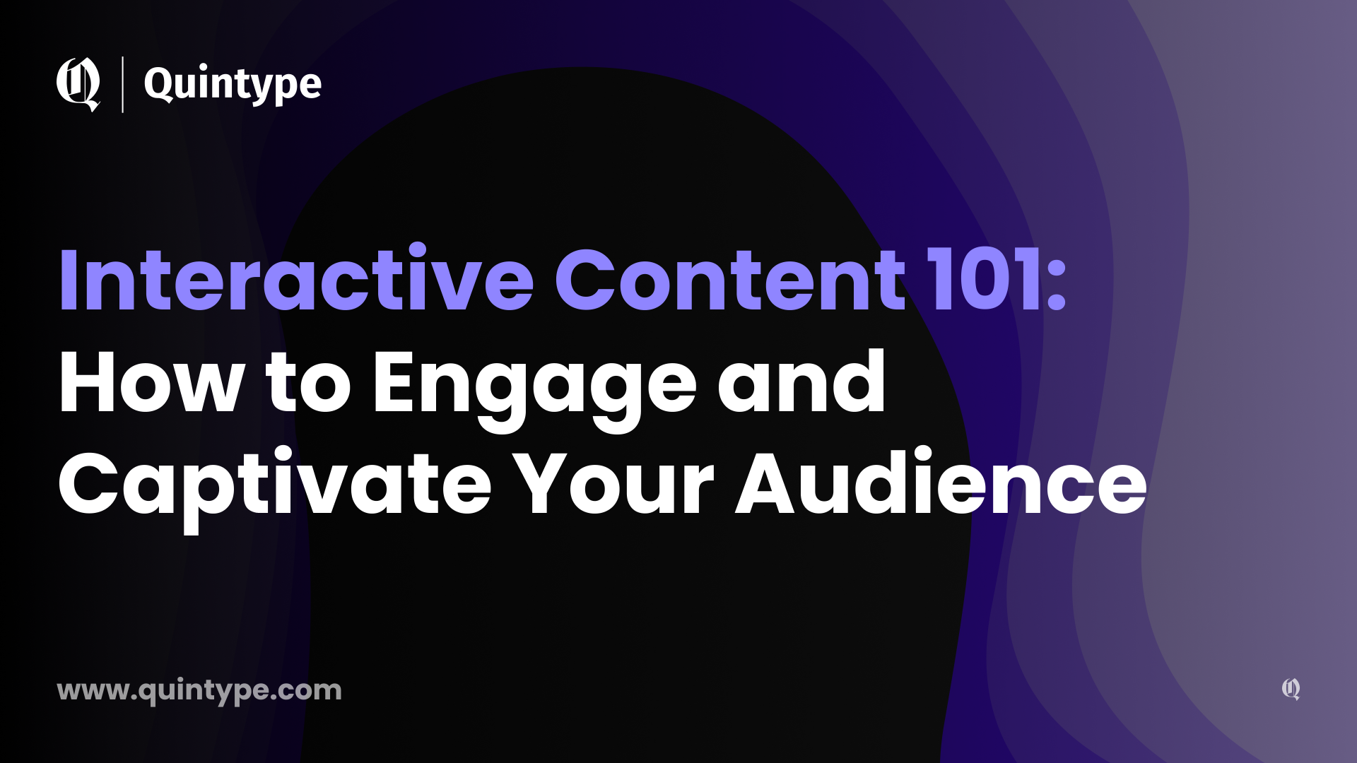 The Ultimate Guide to Creating Engaging Interactive Content
