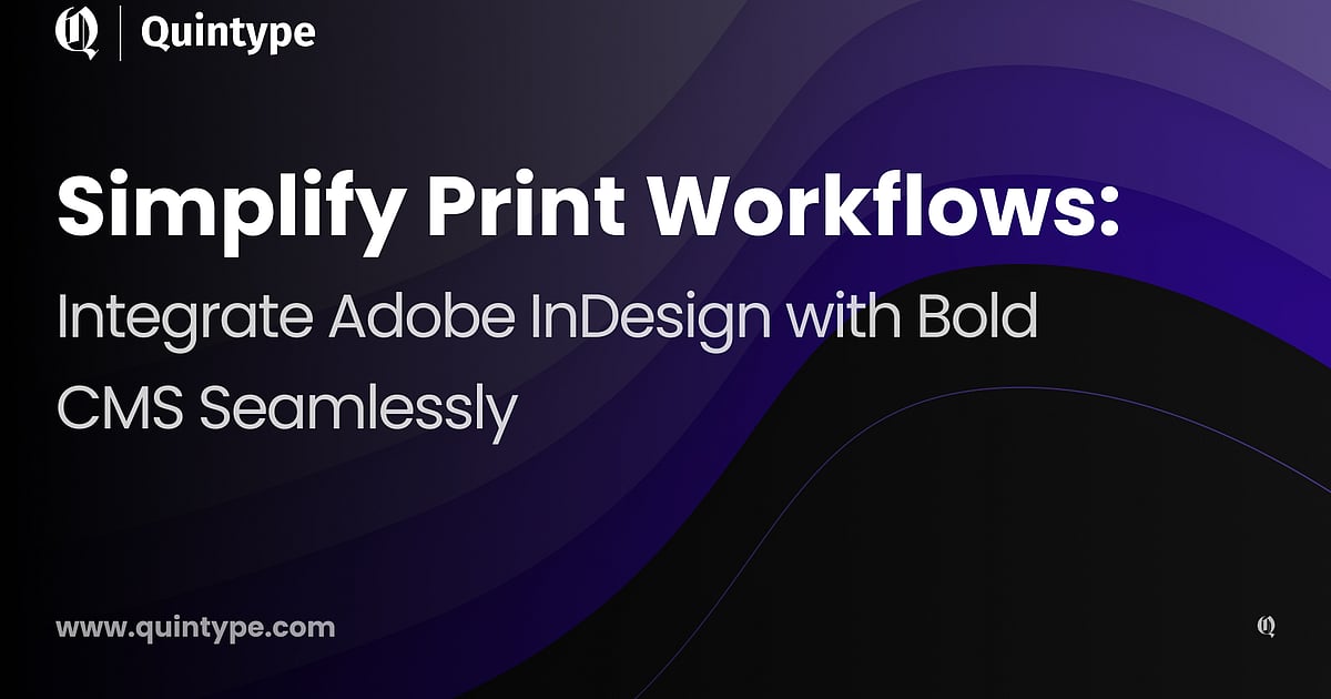 Streamline Print Workflows: Integrate Adobe InDesign with BOLD CMS by ...