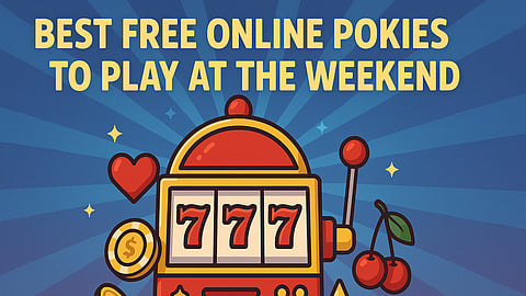 Best Free Online Pokies To Play At The Weekend