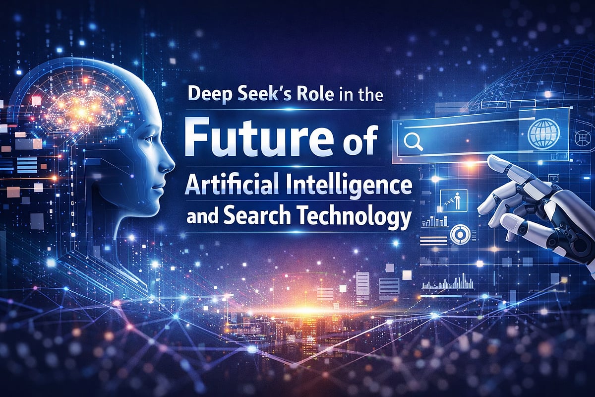 Deep Seek AI: Revolutionizing Future Search Technology with Intelligence