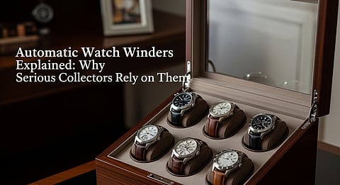 Automatic Watch Winders Explained: Why Serious Collectors Rely on Them