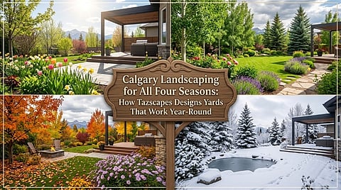 Calgary Landscaping for All Four Seasons