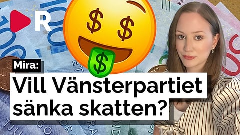 Mira: Vill Vänsterpartiet sänka skatten?