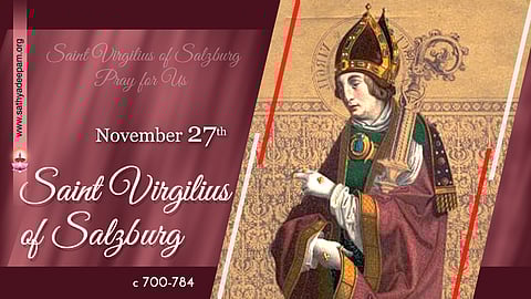 വിശുദ്ധ വിര്‍ജീലിയസ് (700-784) : നവംബര്‍ 27