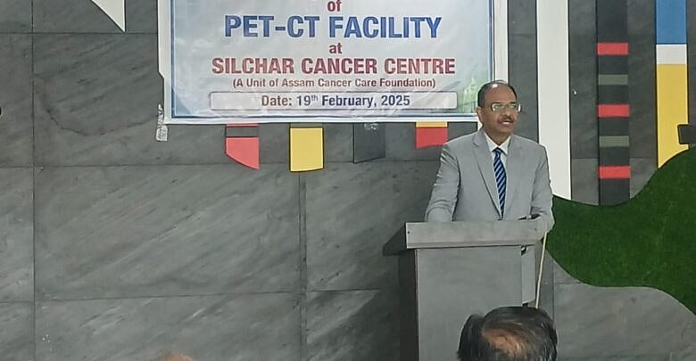 Assam: PET-CT facility begins at Silchar Cancer Centre