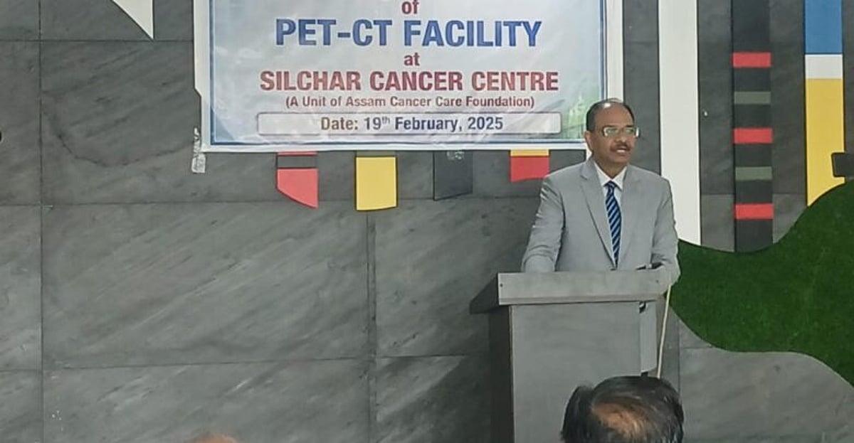 Assam: PET-CT facility begins at Silchar Cancer Centre