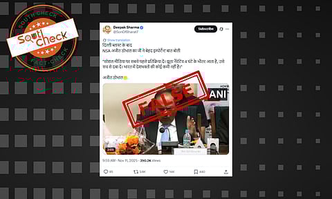 Fact Check: Delhi car blast - NSA Ajit Doval asks citizens to counter false narratives on social media? No, video is old