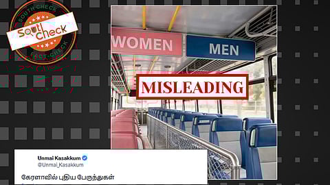 Fact Check: கேரளாவில் ஆண், பெண்களுக்கு தனித்தனி கேபின் கொண்ட புதிய பேருந்து அறிமுகமா? உண்மை என்ன