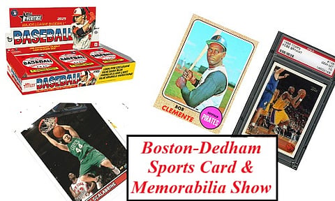 Boston-Dedham Sports Card & Autograph Show