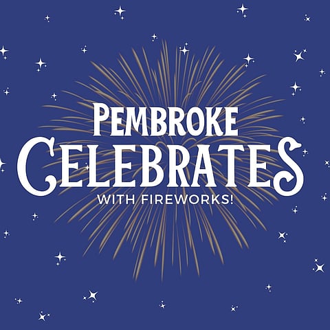 Pembroke Celebrates with fireworks! 