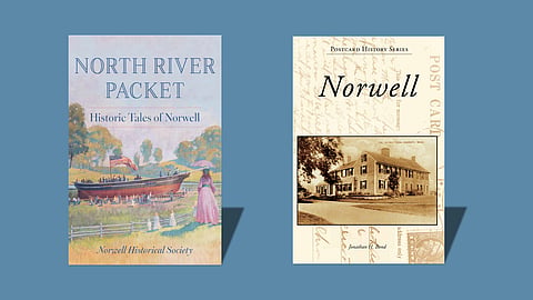 two new books published by the norwell historical society- one has an image of a ship on the north river on it and the other has a historical norwell home on it
