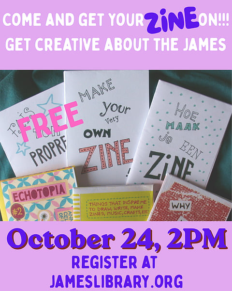 Flyer for a create your own zine event at the James library