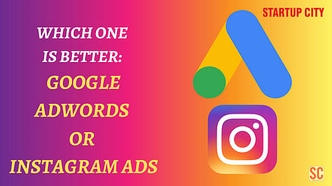 WHICH ONE IS BETTER GOOGLE ADWORDS OR INSTAGRAM ADS