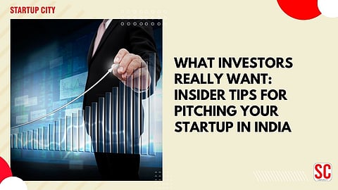 What Investors Really Want: Insider Tips for Pitching Your Startup in India