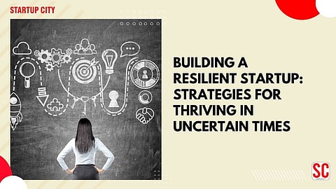 Building a Resilient Startup