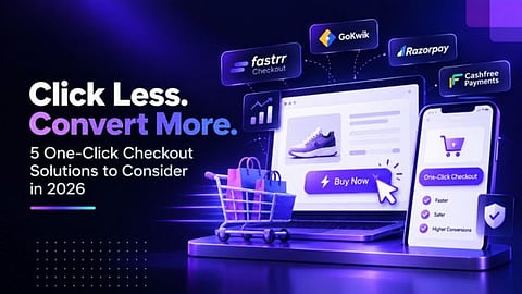5 Leading One-Click Checkout Solutions for Ecommerce Brands in India (2026).