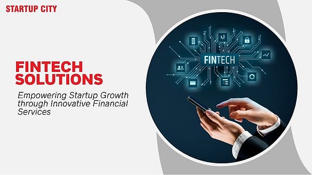Fintech Solutions: Startup Growth