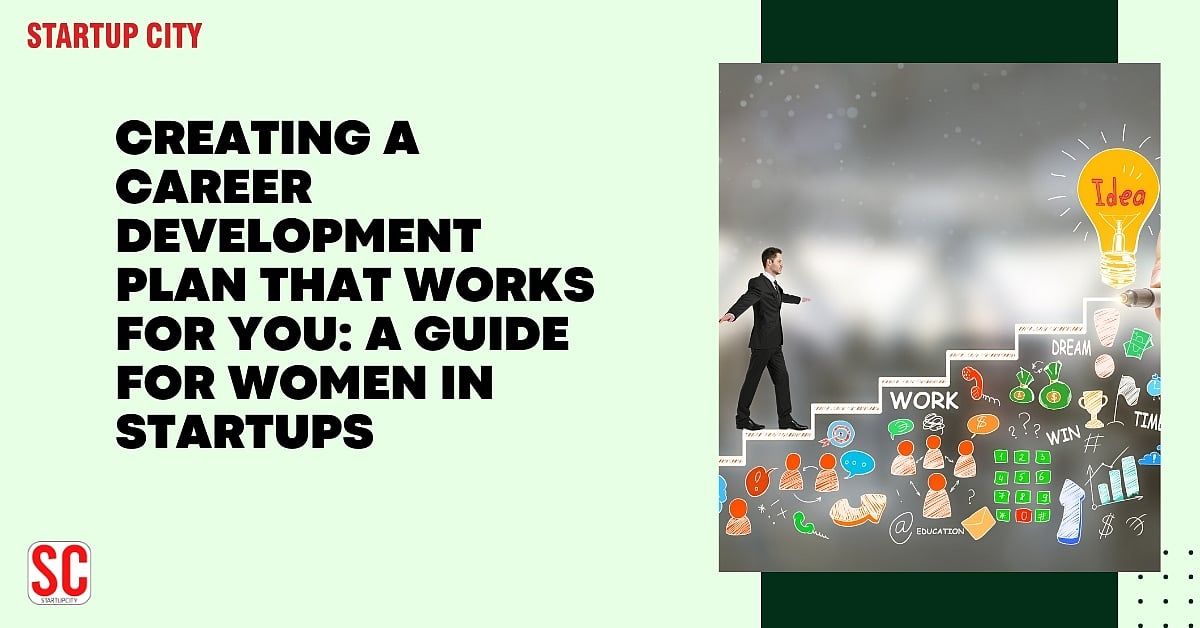 Creating a Career Development Plan for Women in Startups