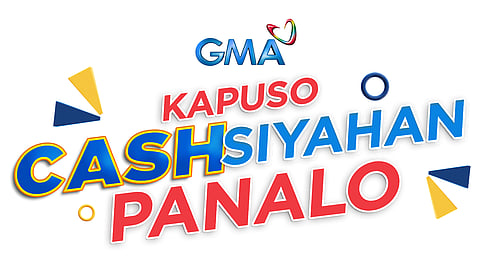 Join, win at Kapuso Cashsiyahan Panalo