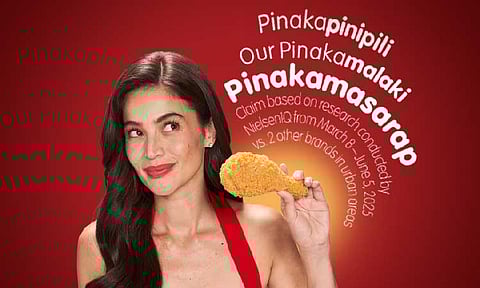 Pinakapinipili. Our Pinakamalaki, Pinakamasarap: Why 4 out of 5 Pinoys Still Choose Chickenjoy 