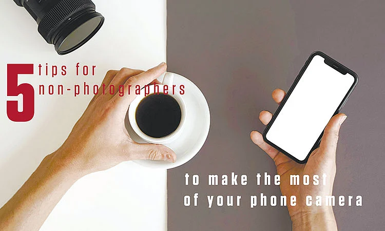 5 tips for non-photographers to make the most of your phone camera