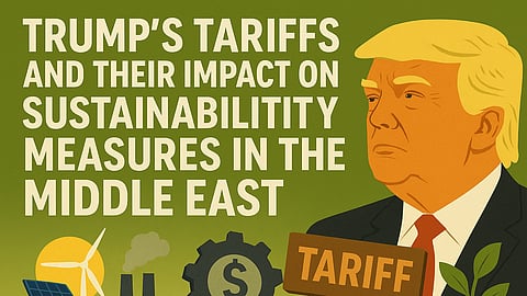Trump’s Tariffs and Their Impact on Sustainability Measures in the Middle East